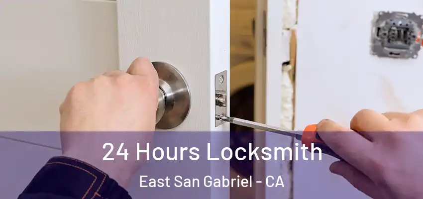  24 Hours Locksmith East San Gabriel - CA