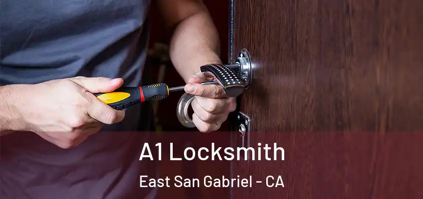  A1 Locksmith East San Gabriel - CA