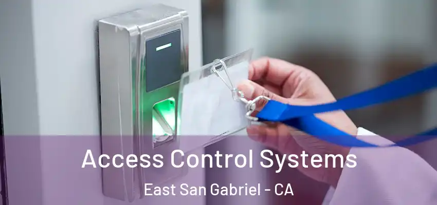  Access Control Systems East San Gabriel - CA