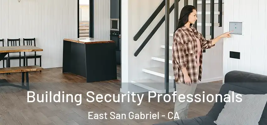  Building Security Professionals East San Gabriel - CA