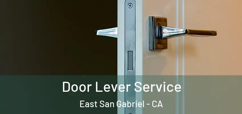  Door Lever Service East San Gabriel - CA