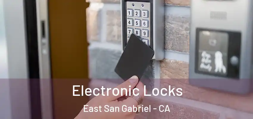  Electronic Locks East San Gabriel - CA