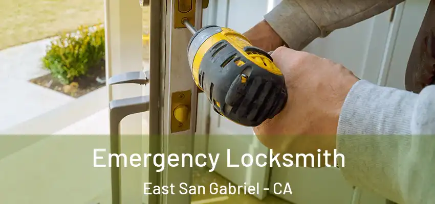  Emergency Locksmith East San Gabriel - CA