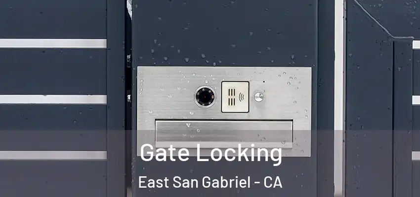  Gate Locking East San Gabriel - CA