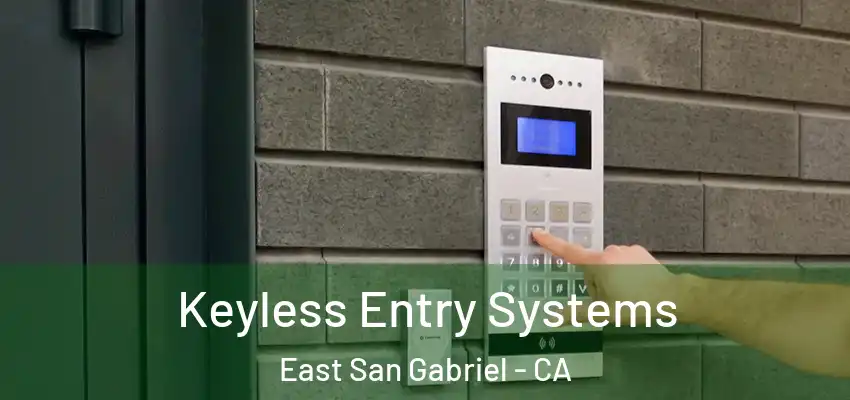  Keyless Entry Systems East San Gabriel - CA