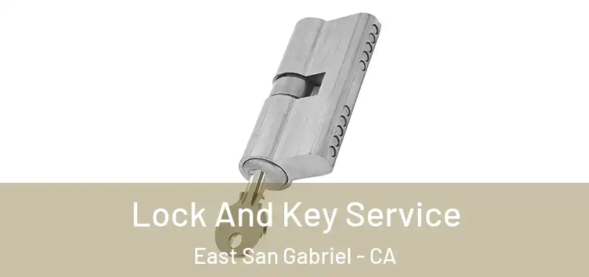 Lock And Key Service East San Gabriel - CA