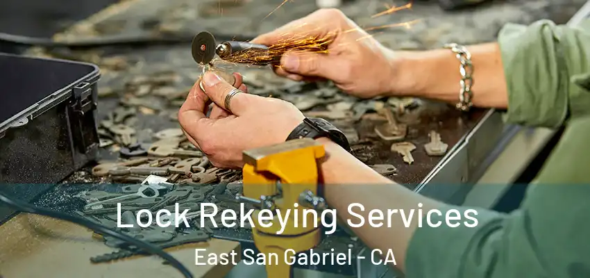  Lock Rekeying Services East San Gabriel - CA