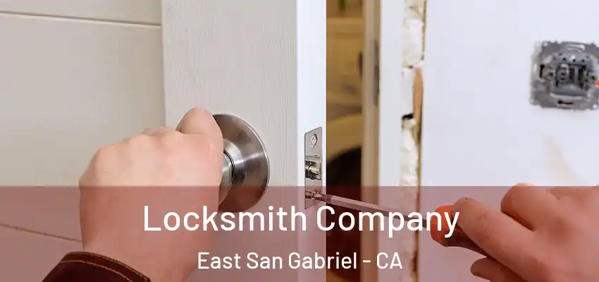 Locksmith Company East San Gabriel - CA