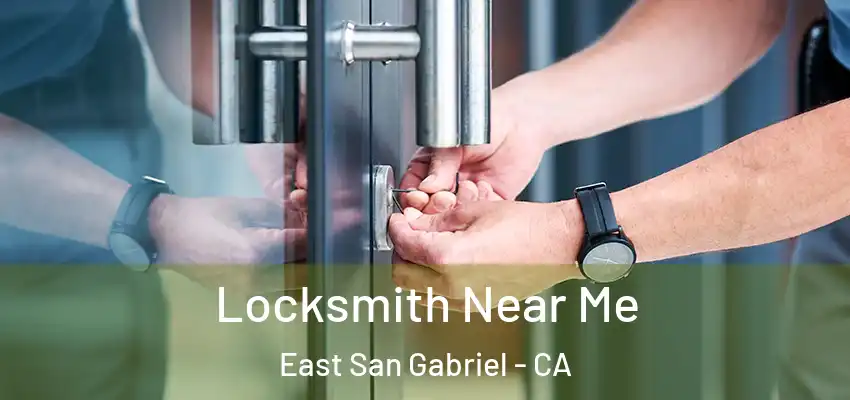  Locksmith Near Me East San Gabriel - CA