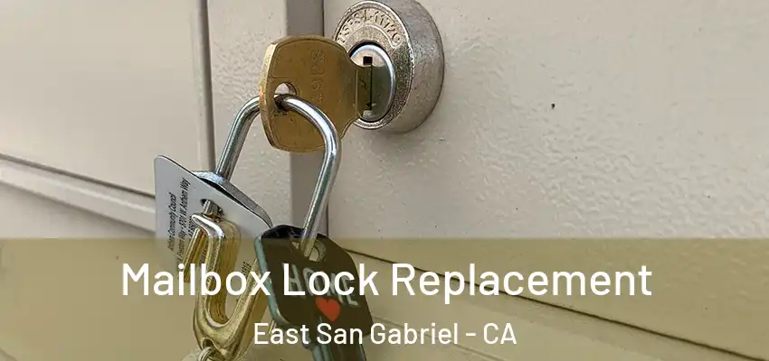  Mailbox Lock Replacement East San Gabriel - CA