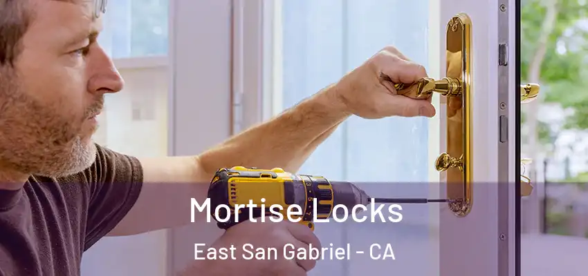  Mortise Locks East San Gabriel - CA