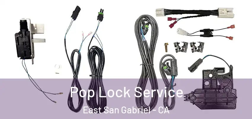  Pop Lock Service East San Gabriel - CA