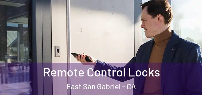  Remote Control Locks East San Gabriel - CA