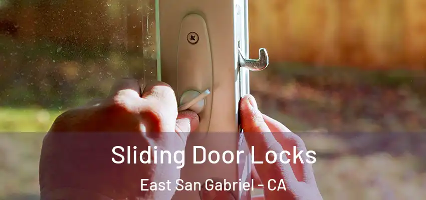  Sliding Door Locks East San Gabriel - CA