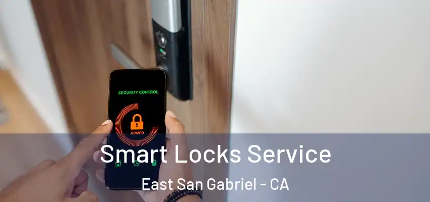  Smart Locks Service East San Gabriel - CA