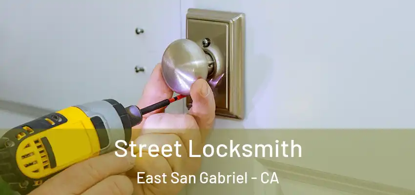  Street Locksmith East San Gabriel - CA