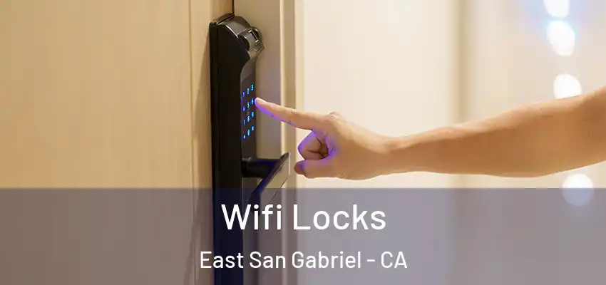  Wifi Locks East San Gabriel - CA